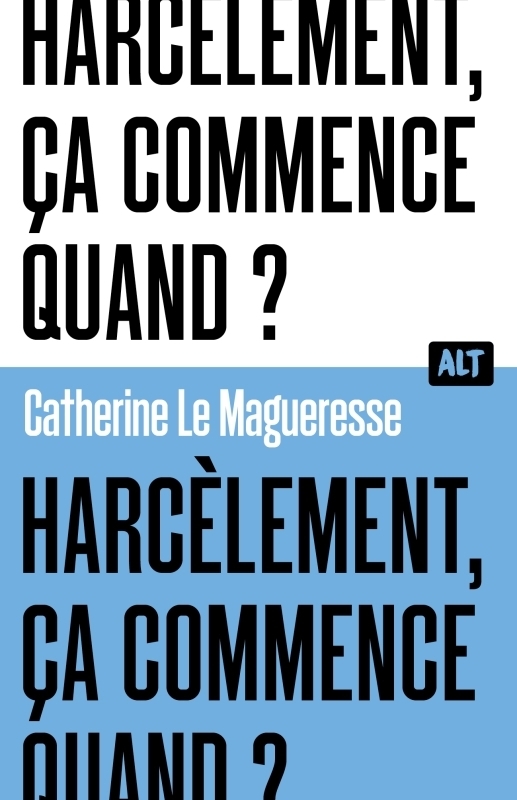 Harcèlement, ça commence quand? / Collection ALT (Broché)