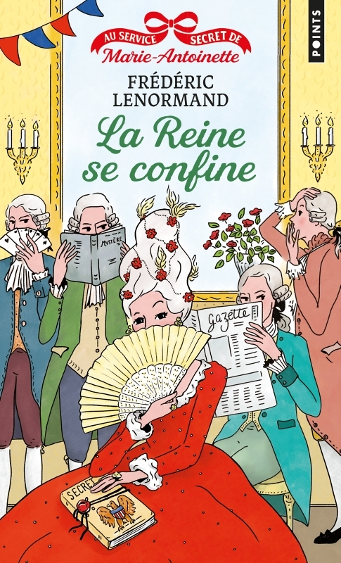 Au service secret de Marie-Antoinette - La Reine se confine ! (Poche)