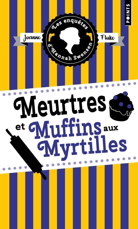 Les Enquêtes d'Hannah Swensen, tome 3 - Meurtres et muffins aux myrtilles (Poche)