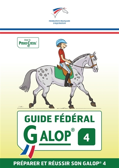 Guide fédéral - Galop 4 - Préparer et réussir son galop 4 (Broché)