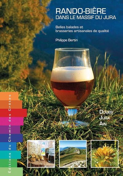 Rando-bière dans le Jura - belles balades et brasseries artisanales de qualité (Broché)